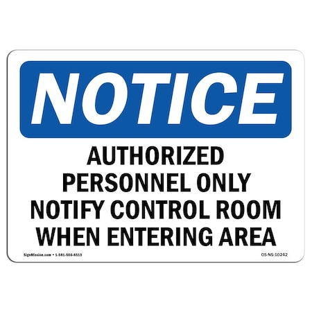 Signmission OSHA Notice Sign, 10" Height, 14" Width, Authorized Personnel Only Notify Control Sign, Landscape OS-NS-D-1014-L-10242
